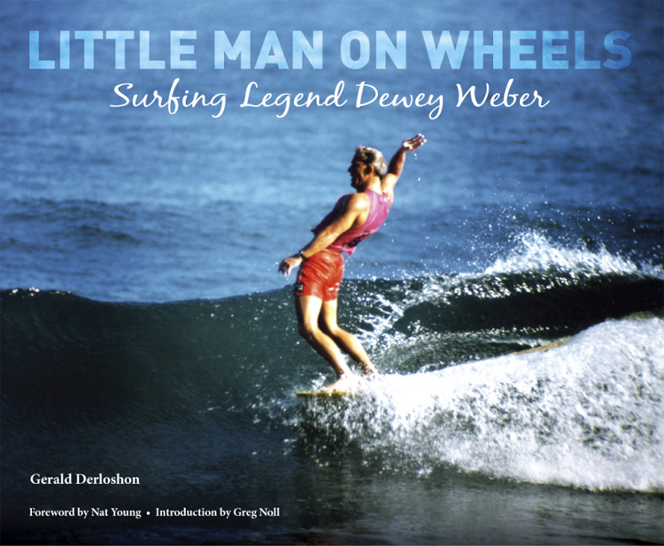Little Man on Wheels: Surfing Legend Dewey Weber
