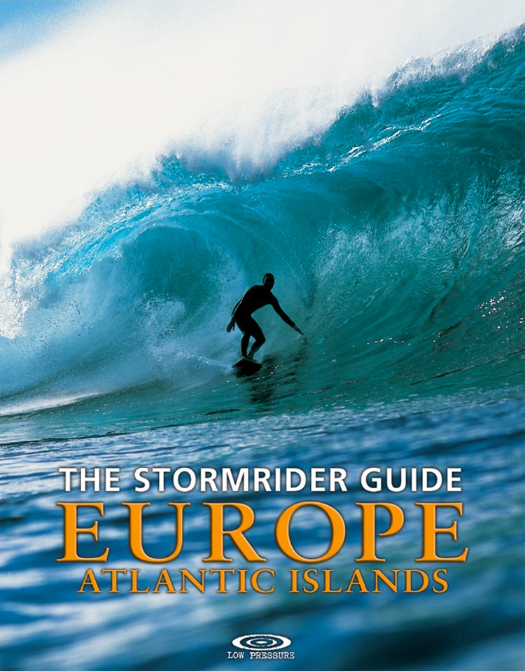The Stormrider Guide Europe: Atlantic Islands