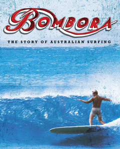 Bombora: The Story of Australian Surfing
