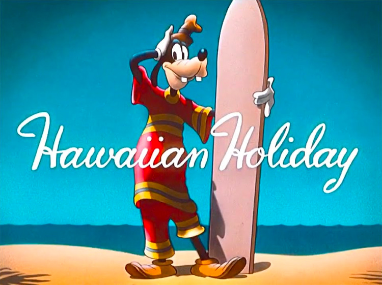 Hawaiian Holiday: the movie in which Goofy goes surfing in Hawaii