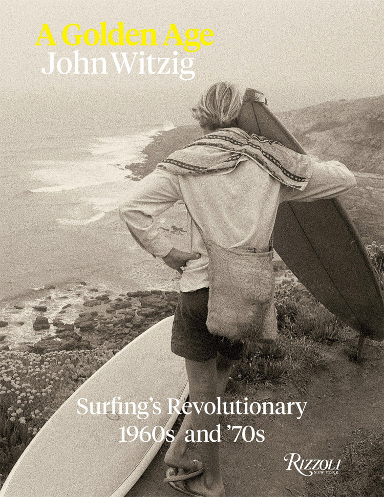 A Golden Age: Surfing's Revolutionary 1960s and '70s