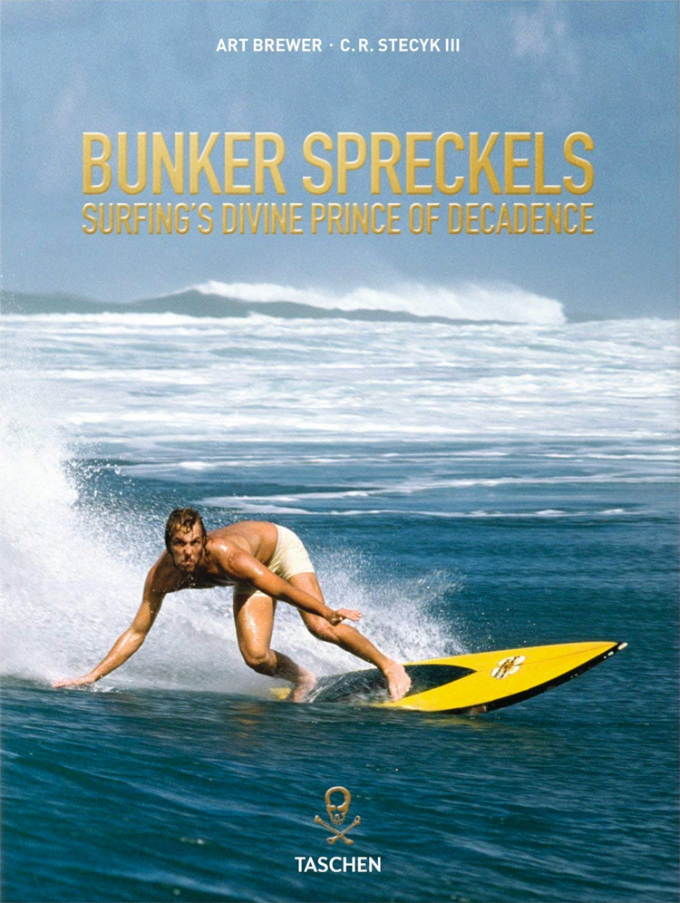 Bunker Spreckels: Surfing's Divine Prince of Decadence