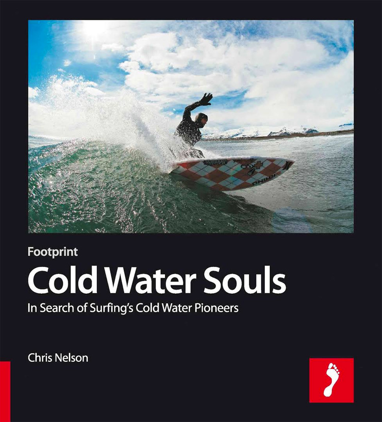 Cold Water Souls: In Search of Surfing's Cold Water Pioneers