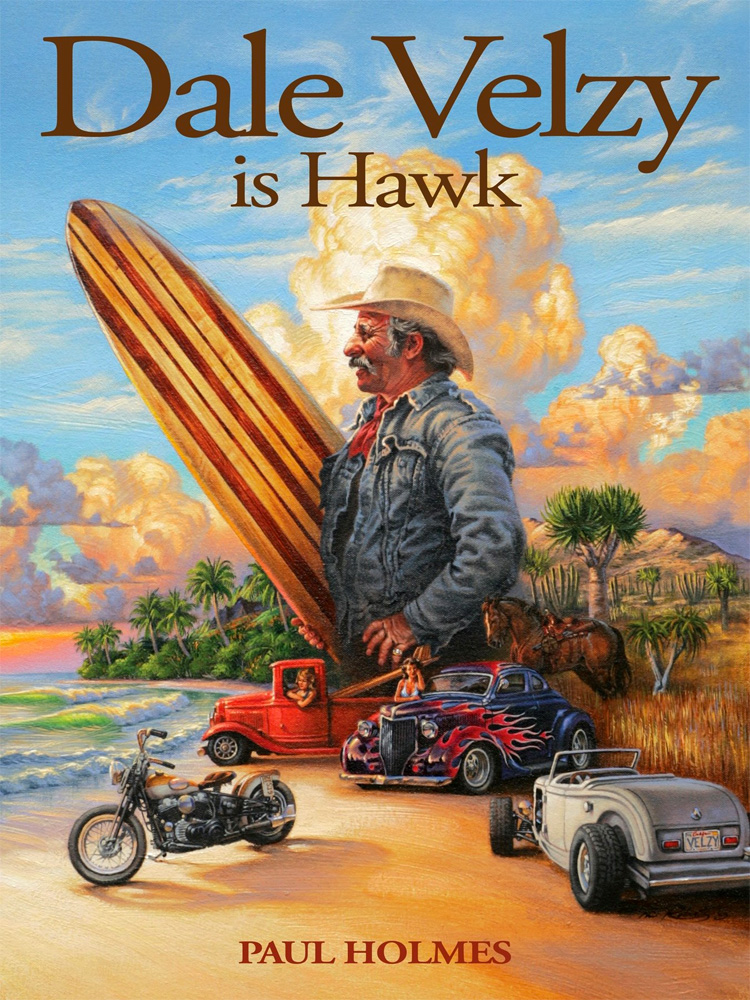 Dale Velzy Is Hawk