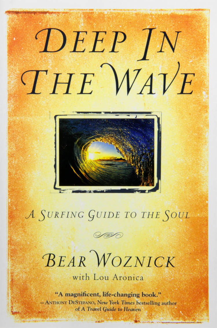Deep in the Wave: A Surfing Guide to the Soul