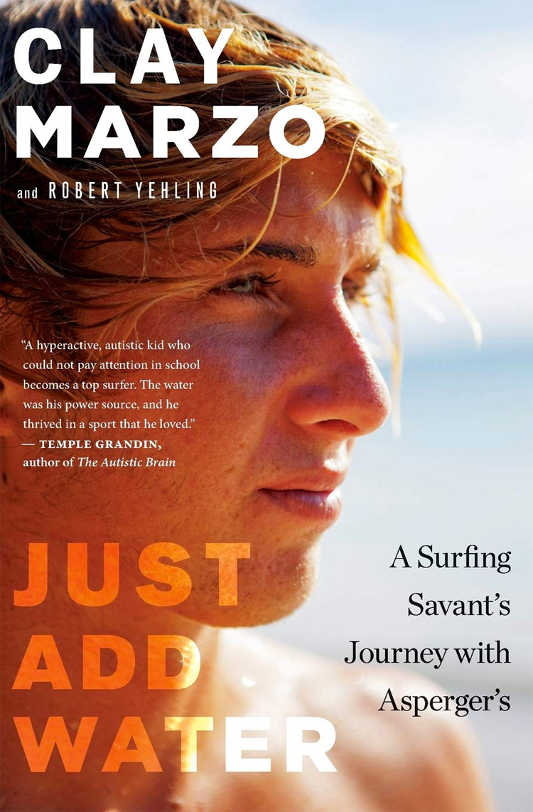 Just Add Water: A Surfing Savant's Journey with Asperger's