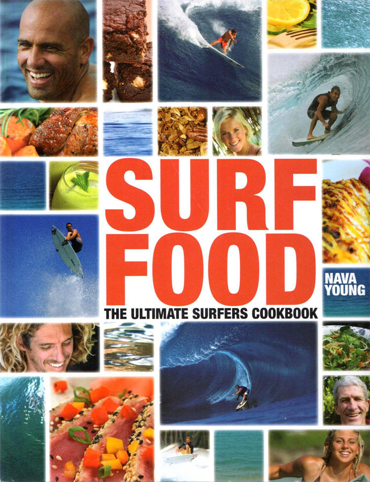 Surf Food: The Ultimate Surfers Cookbook