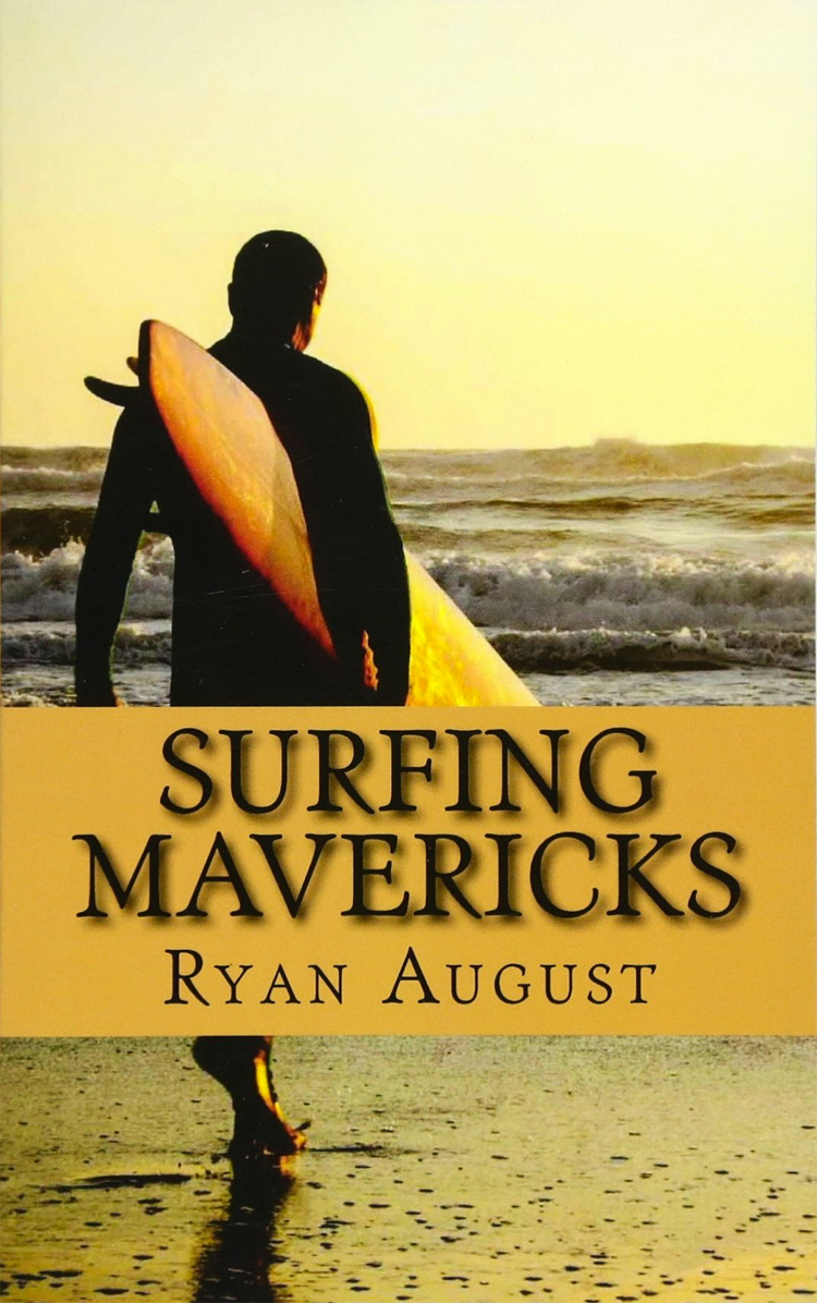 Surfing Mavericks: The Unofficial Biography of Jay Moriarity