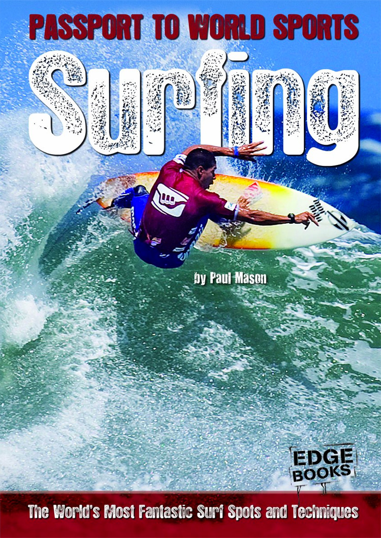 Surfing: The World's Best Surf Breaks and Techniques