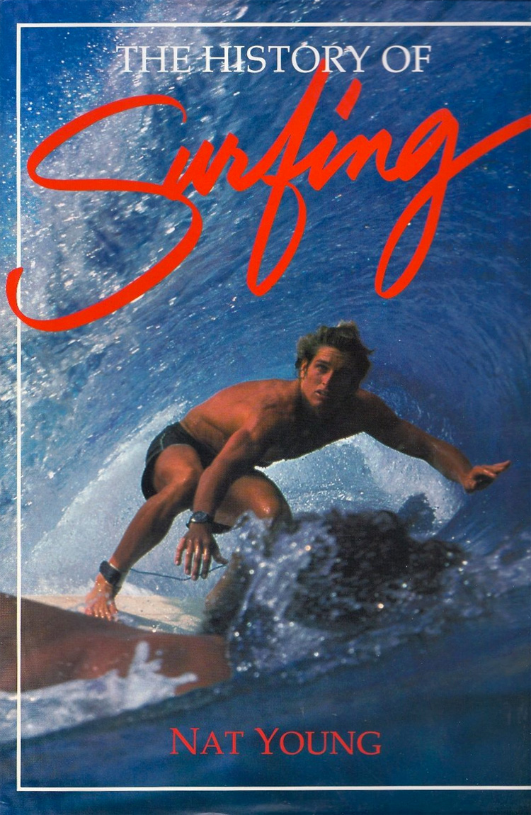 The History of Surfing by Nat Young