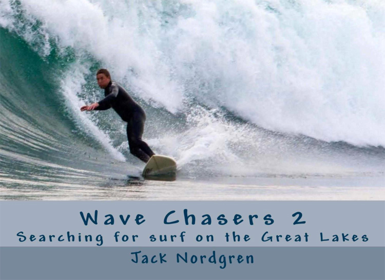 Wave Chasers Volume 2: Searching for Surf on the Great Lakes