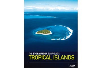 The Stormrider Surf Guide Tropical Islands