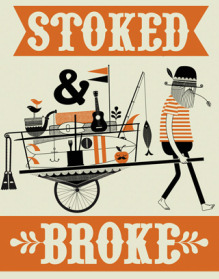 Stoked & Broke