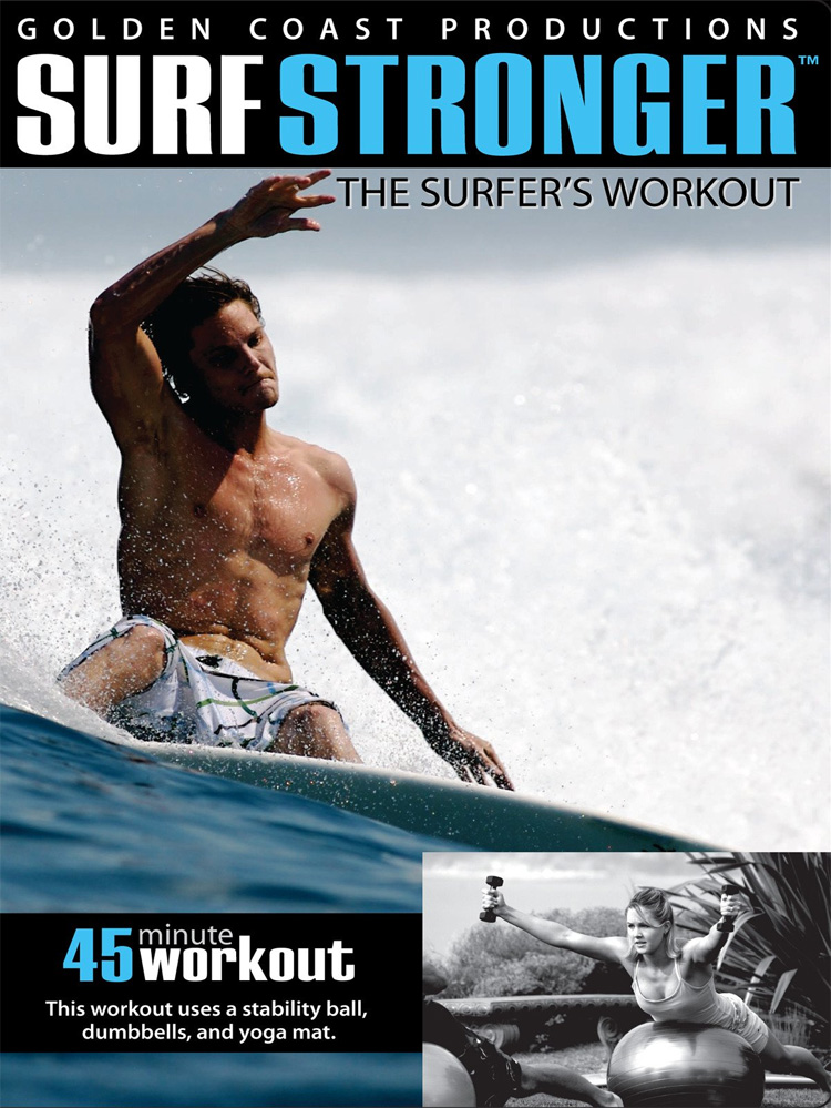 Surf Stronger: The Surfer's Workout
