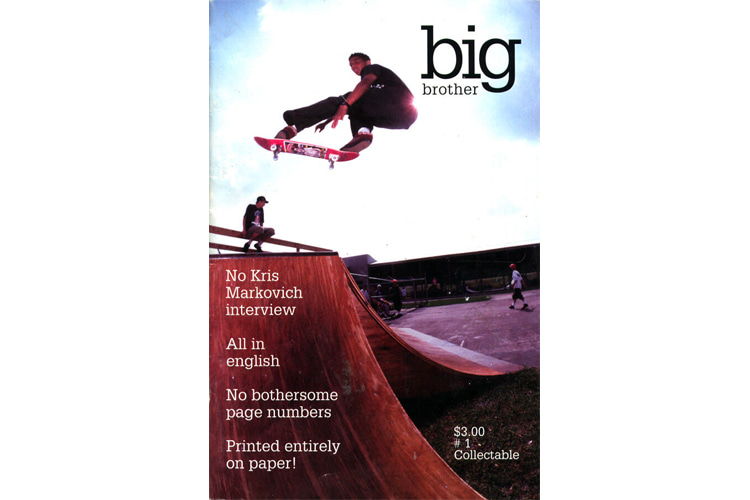 Big Brother, Issue 1: the skateboard magazine was founded in 1992 by Steve Rocco