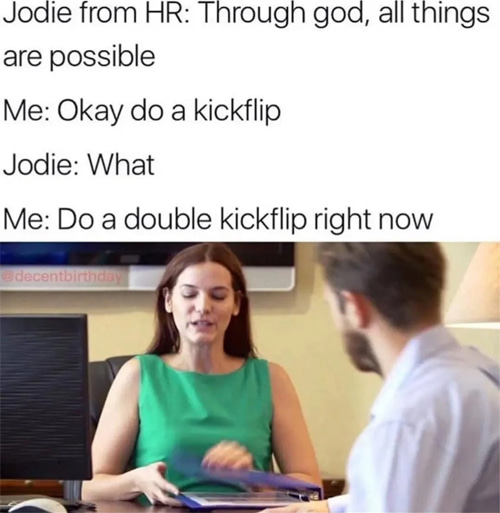 Do a Kickflip! | The HR Woman Meme