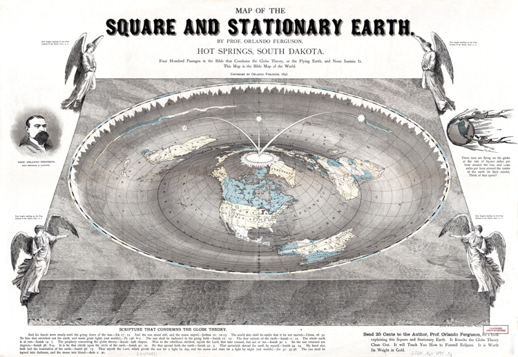 Map of the Square and Stationary Earth: created in 1893 by professor Orlando Ferguson