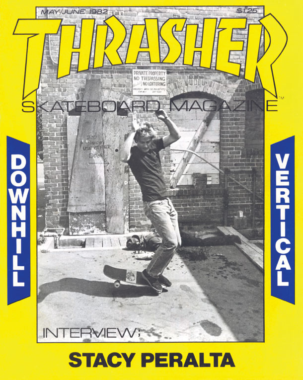 Stacy Peralta: he landed the cover of Thrasher magazine on May/June 1982