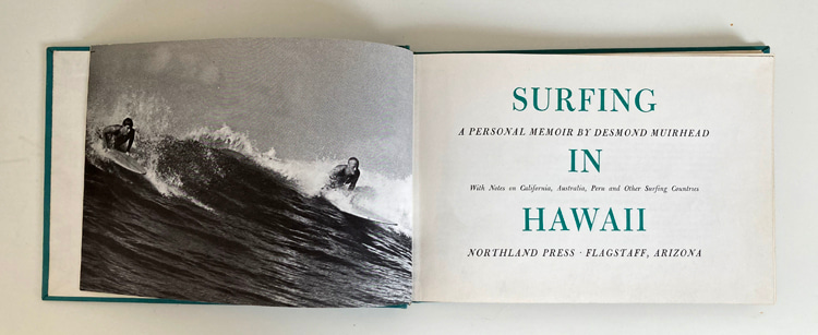 Surfing in Hawaii: A Personal Memoir: a 1962 book by Desmond Muirhead