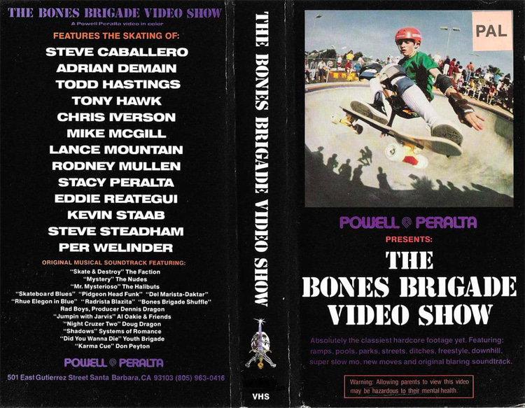 The Bones Brigade Video Show: 16-minute video by Powell-Peralta released in 1981