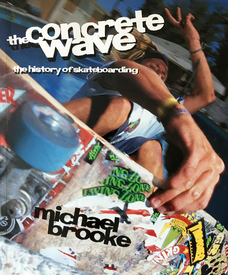 The Concrete Wave: The History of Skateboarding