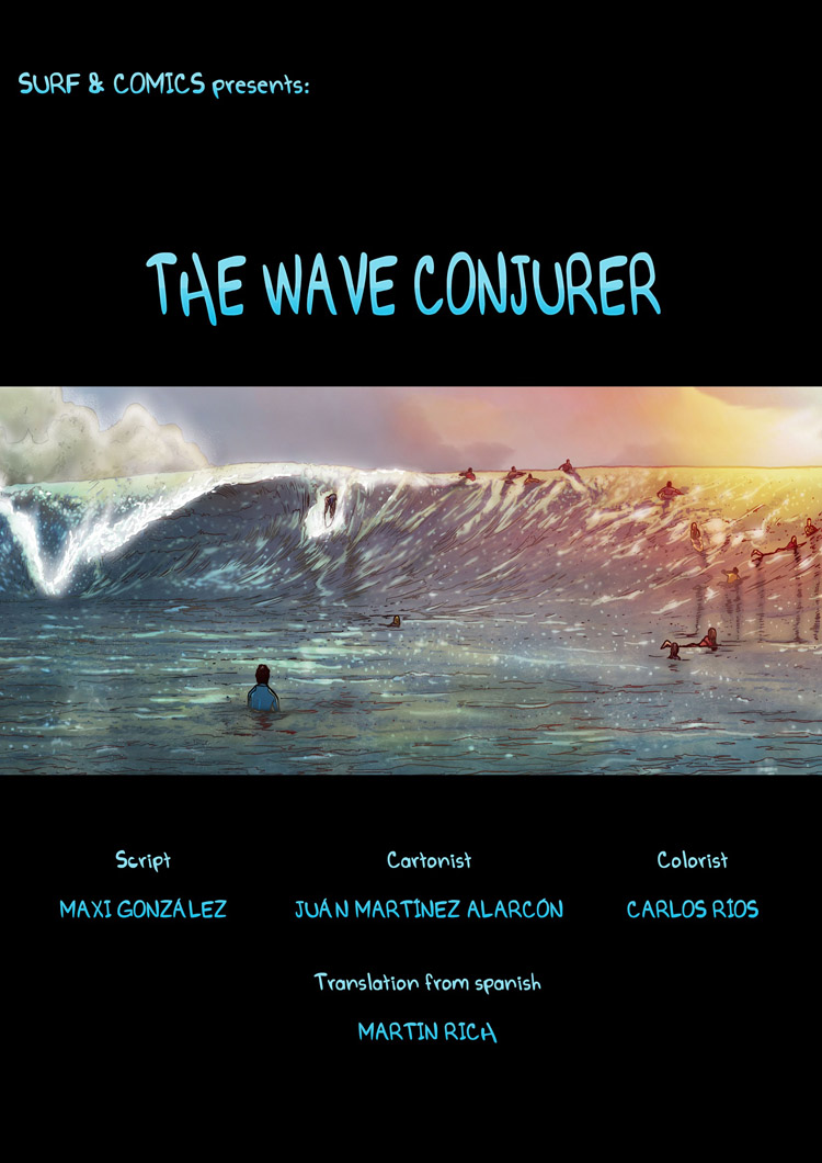 The Wave Conjurer: a surf comic by Maxi González, Juan Martínez Alarcón, and Carlos Rios