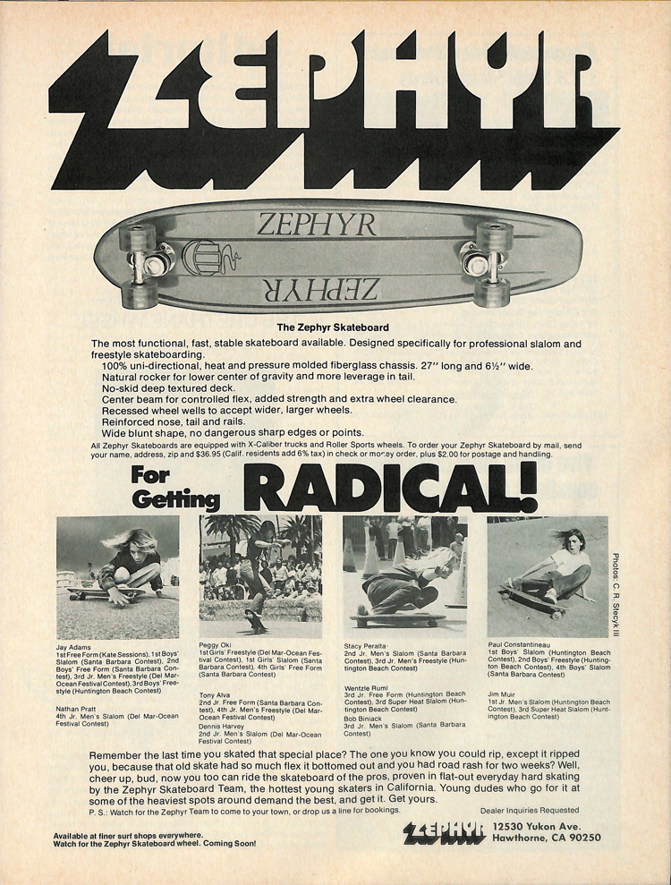 Zephyr: the first members of the skate team included Allen Sarlo, Chris Cahill, Jay Adams, Nathan Pratt, Stacy Peralta, and Tony Alva | Ad | Zephyr